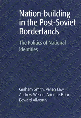 Smith / Law / Wilson |  Nation-building in the Post-Soviet             Borderlands | Buch |  Sack Fachmedien