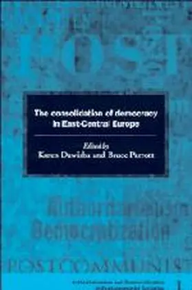 Dawisha / Parrott |  The Consolidation of Democracy in East-Central Europe | Buch |  Sack Fachmedien
