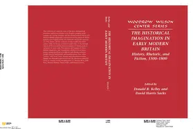 Kelley / Sacks / Hamilton |  The Historical Imagination in Early Modern Britain | Buch |  Sack Fachmedien