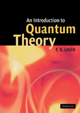 Levin |  An Introduction to Quantum Theory | Buch |  Sack Fachmedien