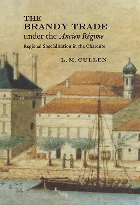 Cullen |  The Brandy Trade Under the Ancien Regime | Buch |  Sack Fachmedien