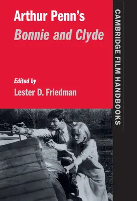 Friedman |  Arthur Penn's Bonnie and Clyde | Buch |  Sack Fachmedien