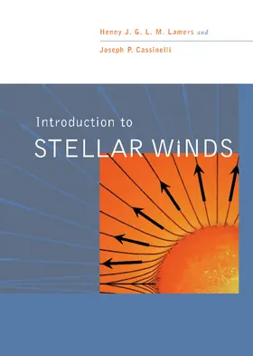 Lamers / Cassinelli |  Introduction to Stellar Winds | Buch |  Sack Fachmedien