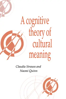 Strauss / Quinn |  A Cognitive Theory of Cultural Meaning | Buch |  Sack Fachmedien