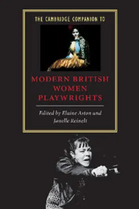 Aston / Reinelt |  The Cambridge Companion to Modern British Women Playwrights | Buch |  Sack Fachmedien