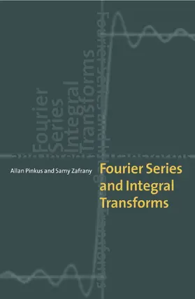 Pinkus / Zafrany |  Fourier Series and Integral Transforms | Buch |  Sack Fachmedien