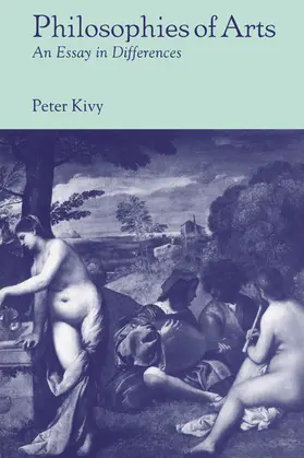 Kivy |  Philosophies of Arts | Buch |  Sack Fachmedien