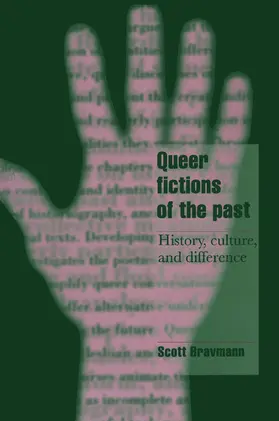 Bravmann / Seidman / Alexander |  Queer Fictions of the Past | Buch |  Sack Fachmedien
