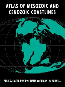 Smith / Funnell |  Atlas of Mesozoic and Cenozoic Coastlines | Buch |  Sack Fachmedien