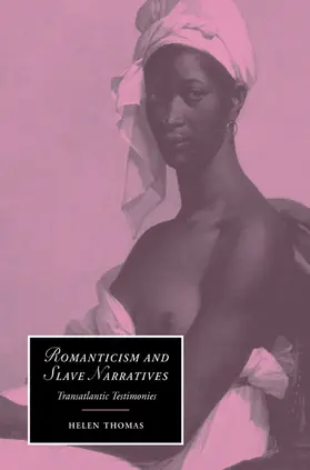 Thomas / Chandler / Butler |  Romanticism and Slave Narratives | Buch |  Sack Fachmedien