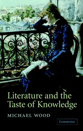 Wood |  Literature and the Taste of Knowledge | Buch |  Sack Fachmedien
