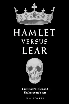 Foakes |  Hamlet Versus Lear | Buch |  Sack Fachmedien