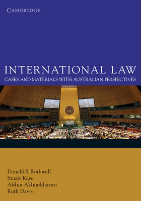 Rothwell / Akhtarkhavri / Kaye | International Law | Buch | 978-0-521-60911-1 | sack.de