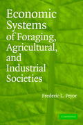 Pryor |  Economic Systems of Foraging, Agricultural, and Industrial Societies | Buch |  Sack Fachmedien