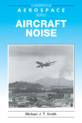 Smith / Rycroft / Shyy | Aircraft Noise | Buch | 978-0-521-61699-7 | sack.de