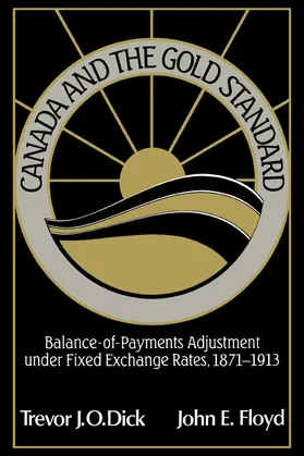 Dick / Floyd |  Canada and the Gold Standard | Buch |  Sack Fachmedien