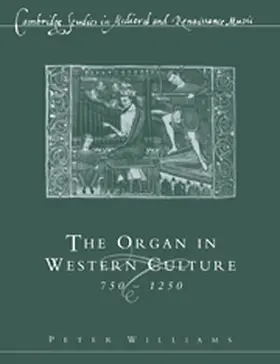 Williams / Fenlon |  The Organ in Western Culture, 750 1250 | Buch |  Sack Fachmedien