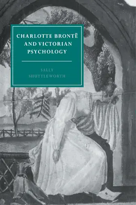 Shuttleworth / Beer |  Charlotte Bronte and Victorian Psychology | Buch |  Sack Fachmedien
