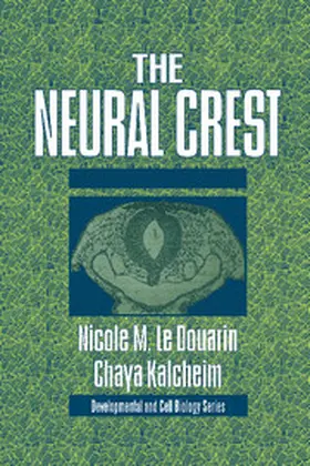 Le Douarin / Kalcheim |  The Neural Crest | Buch |  Sack Fachmedien
