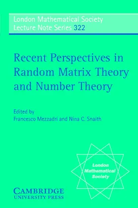 Mezzadri / Snaith / Hitchin |  Recent Perspectives in Random Matrix Theory and Number Theory | Buch |  Sack Fachmedien
