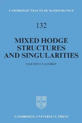 Kulikov / Bollobas / Fulton |  Mixed Hodge Structures and Singularities | Buch |  Sack Fachmedien