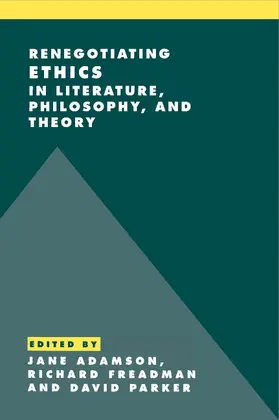 Adamson / Freadman / Parker |  Renegotiating Ethics in Literature, Philosophy, and Theory | Buch |  Sack Fachmedien