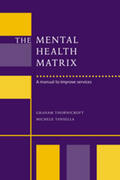 Thornicroft / Tansella |  The Mental Health Matrix | Buch |  Sack Fachmedien