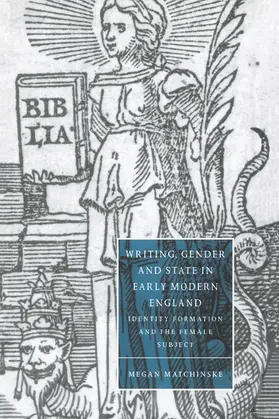 Matchinske / Orgel |  Writing, Gender and State in Early Modern England | Buch |  Sack Fachmedien