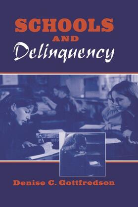 Gottfredson / Blumstein / Farrington |  Schools and Delinquency | Buch |  Sack Fachmedien