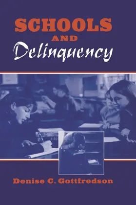 Gottfredson / Blumstein / Farrington |  Schools and Delinquency | Buch |  Sack Fachmedien