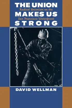 Wellman |  The Union Makes Us Strong | Buch |  Sack Fachmedien