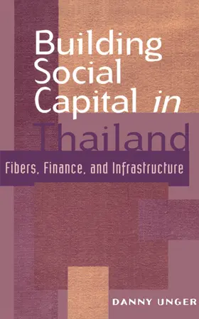 Unger / Ravenhill / Cotton |  Building Social Capital in Thailand | Buch |  Sack Fachmedien
