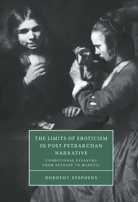 Stephens / Orgel / Barton |  The Limits of Eroticism in Post-Petrarchan Narrative | Buch |  Sack Fachmedien