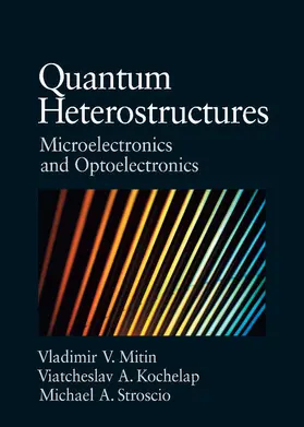 Mitin / Kochelap / Stroscio |  Quantum Heterostructures | Buch |  Sack Fachmedien