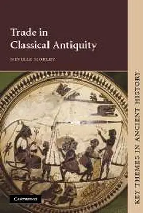 Morley | Trade in Classical Antiquity | Buch | 978-0-521-63279-9 | www.sack.de