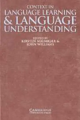 Malmkjær / Williams |  Context in Language Learning and Language Understanding | Buch |  Sack Fachmedien