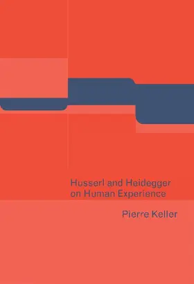 Keller |  Husserl and Heidegger on Human Experience | Buch |  Sack Fachmedien