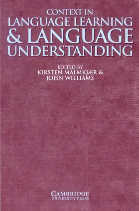 Malmkjaer / Malmkjær / Williams |  Context in Language Learning and Language Understanding | Buch |  Sack Fachmedien