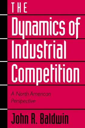Baldwin / Gorecki |  The Dynamics of Industrial Competition | Buch |  Sack Fachmedien