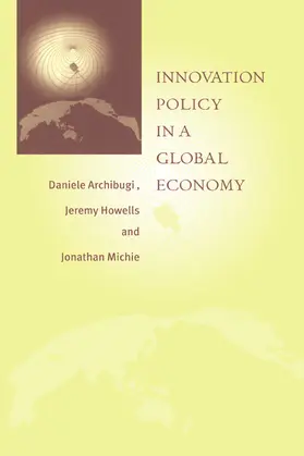Archibugi / Howells / Michie |  Innovation Policy in a Global Economy | Buch |  Sack Fachmedien