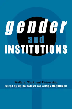 Gatens / Mackinnon / Brennan |  Gender and Institutions | Buch |  Sack Fachmedien
