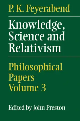 Feyerabend / Preston |  Knowledge, Science and Relativism | Buch |  Sack Fachmedien