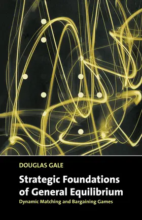Gale |  Strategic Foundations of General Equilibrium | Buch |  Sack Fachmedien