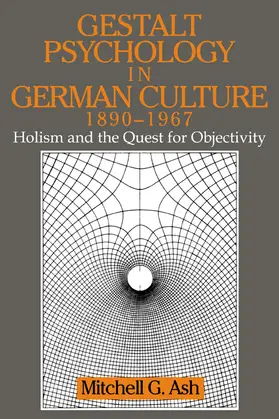 Ash |  Gestalt Psychology in German Culture, 1890 1967 | Buch |  Sack Fachmedien