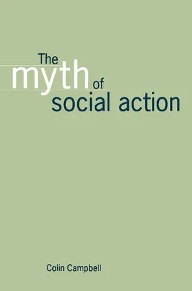 Campbell |  The Myth of Social Action | Buch |  Sack Fachmedien