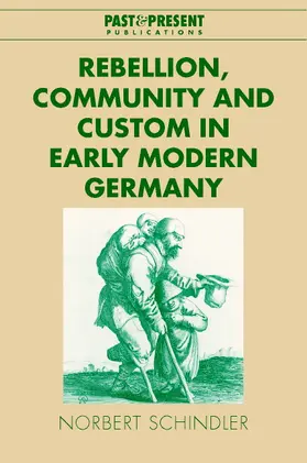 Schindler |  Rebellion, Community and Custom in Early Modern Germany | Buch |  Sack Fachmedien