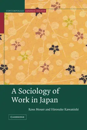 Mouer / Kawanishi |  A Sociology of Work in Japan | Buch |  Sack Fachmedien