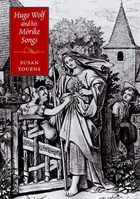 Youens |  Hugo Wolf and his Mörike Songs | Buch |  Sack Fachmedien