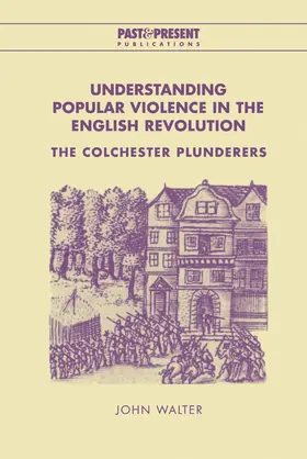 Walter |  Understanding Popular Violence in the English Revolution | Buch |  Sack Fachmedien