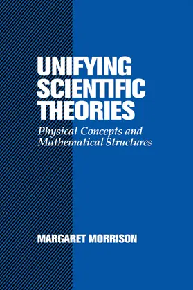 Morrison |  Unifying Scientific Theories | Buch |  Sack Fachmedien